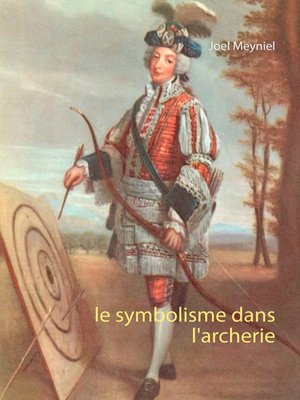 cover image of Le symbolisme dans l'archerie